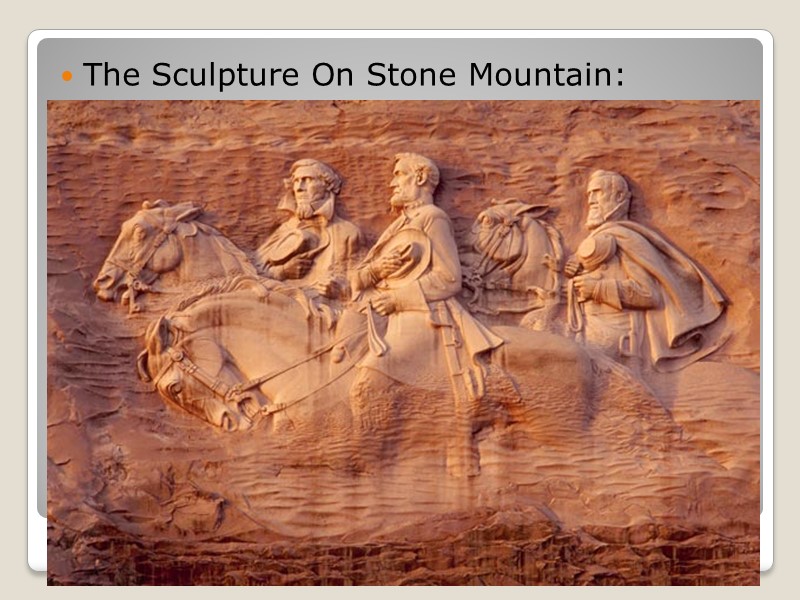The Sculpture On Stone Mountain: